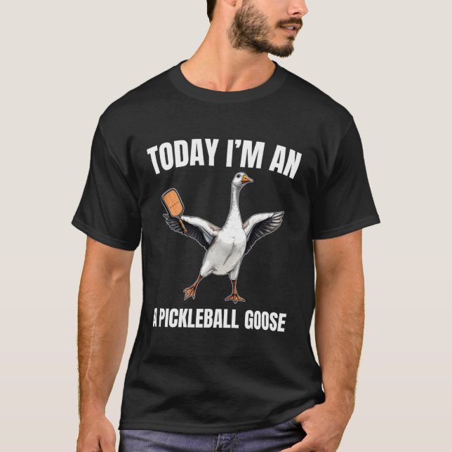 Today I'm A Pickleball Playing Goose Paddleball Sp T-Shirt (Front)