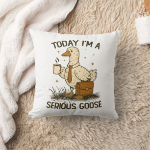 Today I'm A Serious Goose Funny Office Work Animal Throw Pillow