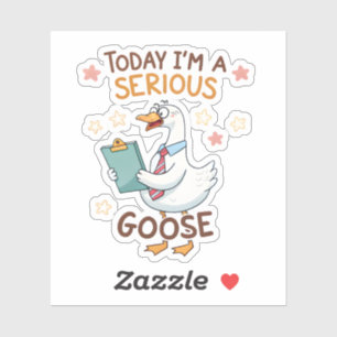 Today I'm a Serious Goose Funny Sticker – Meme Ani