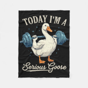 Today I'm A Serious Goose Funny Weightlifting Gym Fleece Blanket