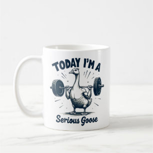 Today I'm A Serious Goose Lifting Weights Gym Coffee Mug