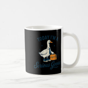 Today I'm A Serious Goose Lovers Goose Coffee Mug