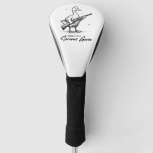 Today I'm A Serious Goose Lovers Goose With Gun Golf Head Cover