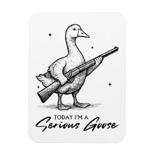 Today I'm A Serious Goose Lovers Goose With Gun Magnet