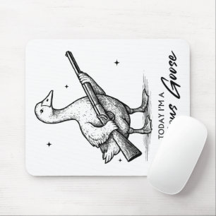 Today I'm A Serious Goose Lovers Goose With Gun Mouse Pad