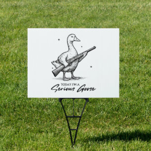 Today I'm A Serious Goose Lovers Goose With Gun Sign