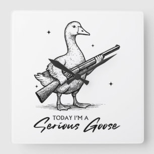 Today I'm A Serious Goose Lovers Goose With Gun Square Wall Clock