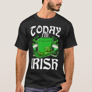 Today I'm Irish Drinking Beer St Patricks Day 1 T-Shirt