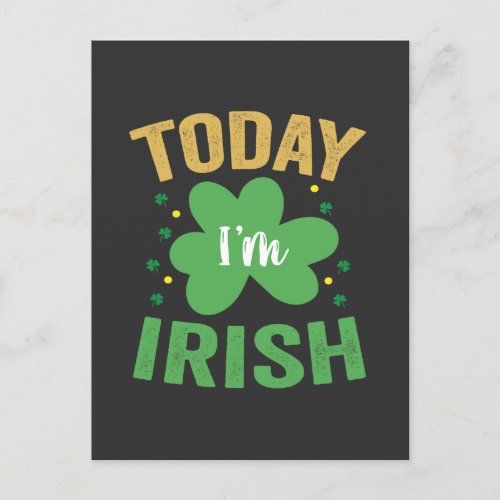Today Im Irish Funny St Patricks Day Irish Lucky Invitation Postcard