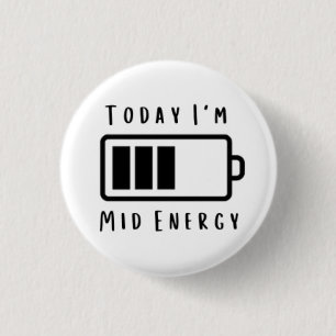 Today I'm... Mid Energy Button