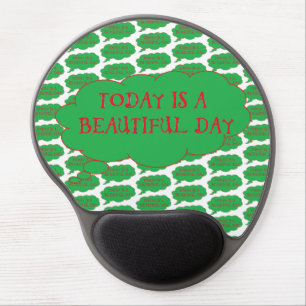 Today Is A Beautiful Day Gel Ergonomic Mouse Pad