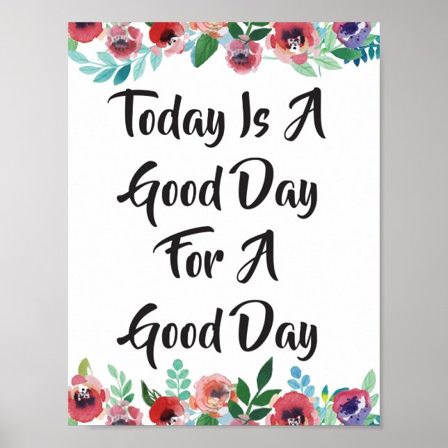 Today Is A... Floral Quote Poster (Front)