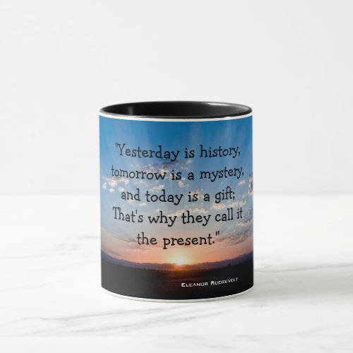 Today Is A Gift Sunrise Inspirational Quote Mug
