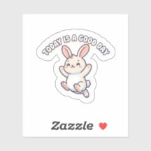 Today Is a Good Day Cute Bunny Sticker