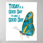 Today Is A Good Day Encouraging Quote Butterfly Poster at Zazzle