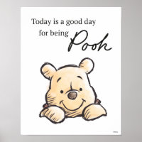 Today is a Good Day for Being Pooh Poster