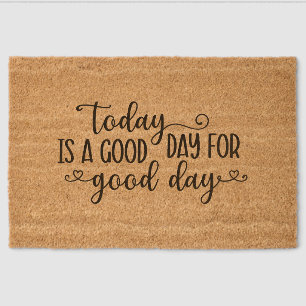 Today is a good day for good day fiber doormat