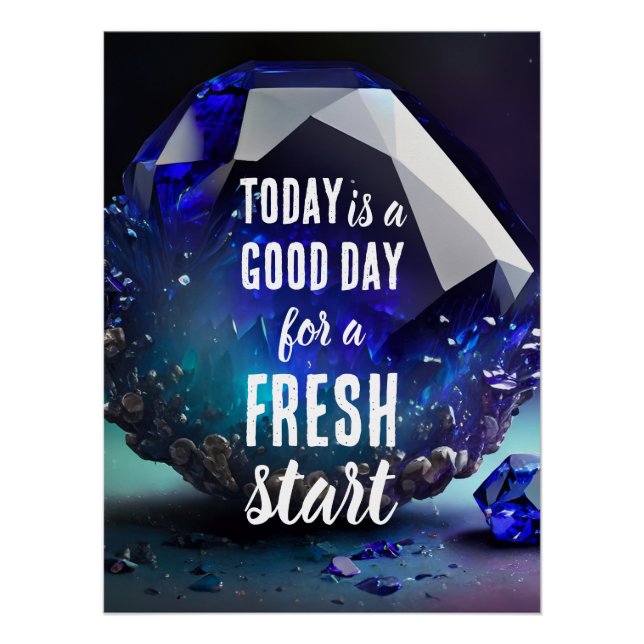 Today is a Good Day Fresh Start Motivational Quote Poster (Front)