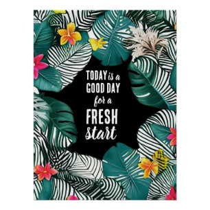 Today is a Good Day Fresh Start Motivational Quote Poster