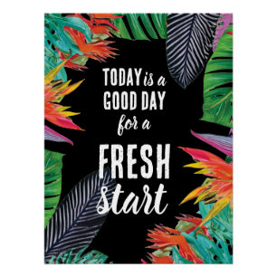 Today is a Good Day Fresh Start Motivational Quote Poster