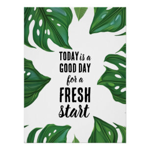 Today is a Good Day Fresh Start Motivational Quote Poster