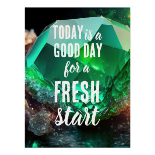 Today is a Good Day Fresh Start Motivational Quote Poster