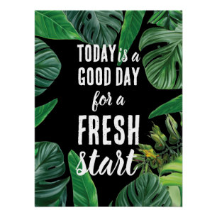 Today is a Good Day Fresh Start Motivational Quote Poster