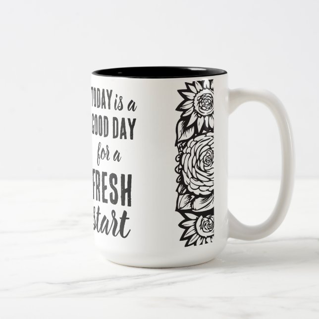 Today is a Good Day Fresh Start Motivational Quote Two-Tone Coffee Mug (Right)