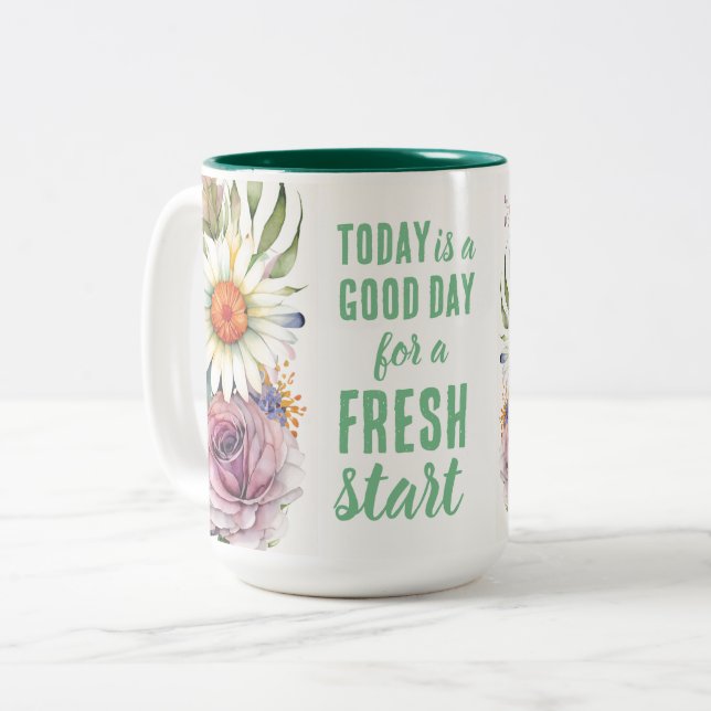Today is a Good Day Fresh Start Motivational Quote Two-Tone Coffee Mug (Front Left)