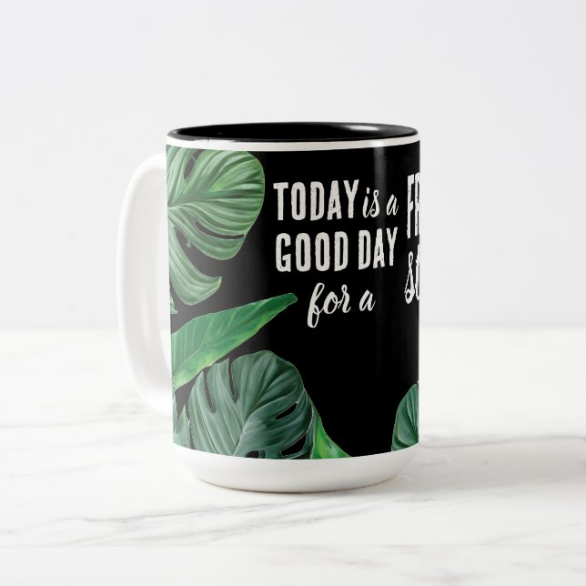 Today is a Good Day Fresh Start Motivational Quote Two-Tone Coffee Mug (Front Left)