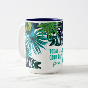 Today is a Good Day Fresh Start Motivational Quote Two-Tone Coffee Mug