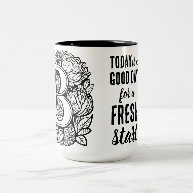 Today is a Good Day Fresh Start Motivational Quote Two-Tone Coffee Mug (Center)