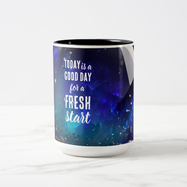 Today is a Good Day Fresh Start Motivational Quote Two-Tone Coffee Mug (Center)