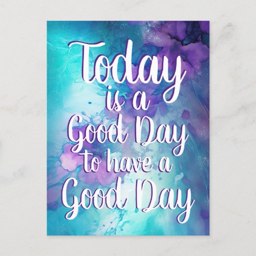 Today is a Good Day Inspirational Quote Postcard