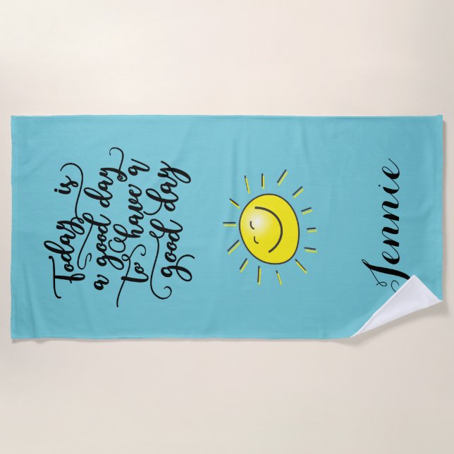 Today Is A Good Day Personalized Beach Towel (Front)