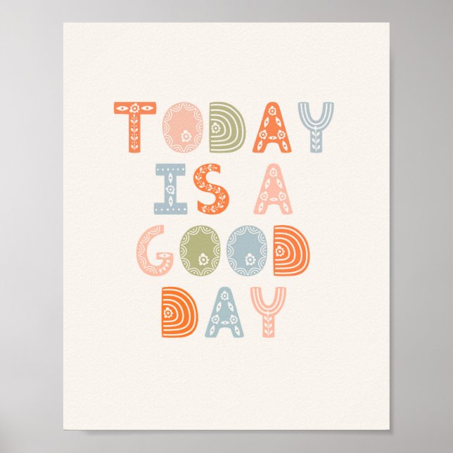 Today Is A Good Day Poster (Front)