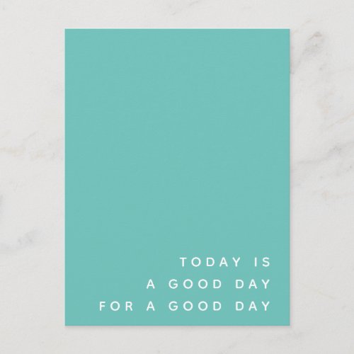 Today is a Good Day  Teal Modern Positive Quote Postcard