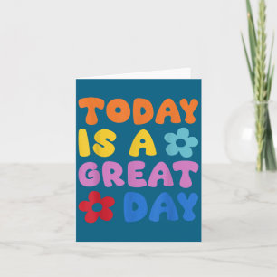 Today Is A Great Day Motivational Quotes Optimisti Card