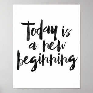 Today Is A New Beginning Poster