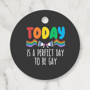Today is a Perfect Day to Be Gay LGBTQ Pride Month Favor Tags