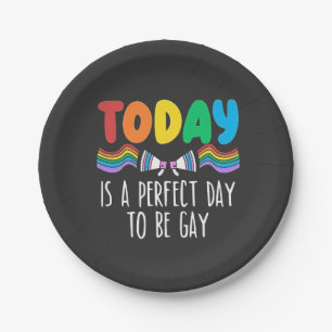 Today is a Perfect Day to Be Gay LGBTQ Pride Month Paper Plates