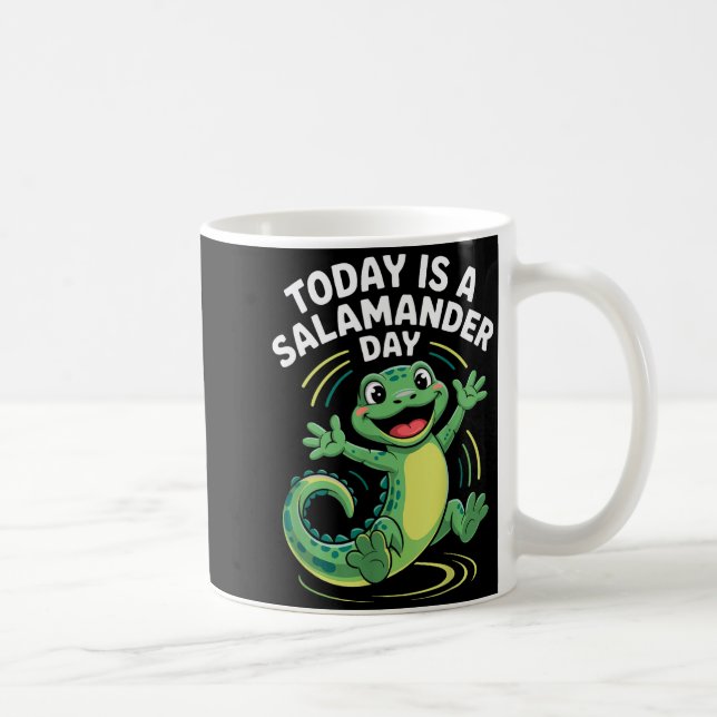 Today Is A Salamander Day Funny Cute Cartoon Herpe Coffee Mug (Right)
