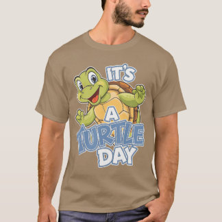 Today Is aurtle Day Cuteurtle Cartoon Animal Humor T-Shirt