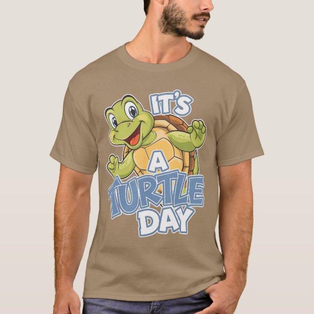 Today Is aurtle Day Cuteurtle Cartoon Animal Humor T-Shirt (Front)