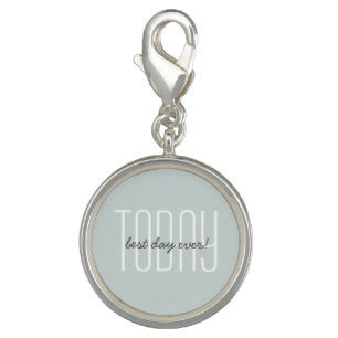 Today is Best Day Quote Customized Inspiration Charm