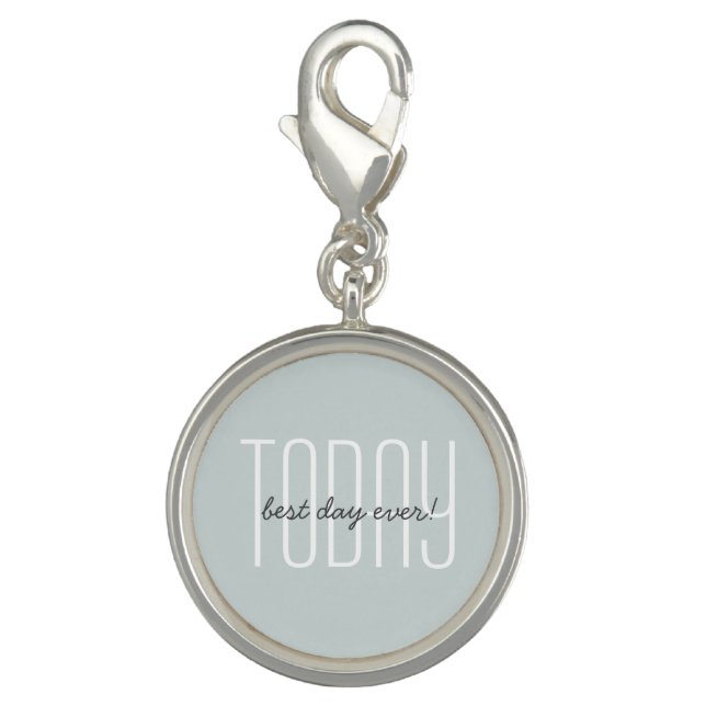 Today is Best Day Quote Customized Inspiration Charm (Front)