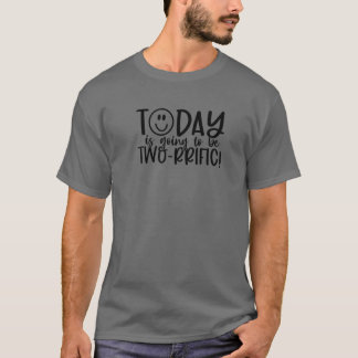 Today Is Going To Be Two-Rrific Smiley Face Happy T-Shirt