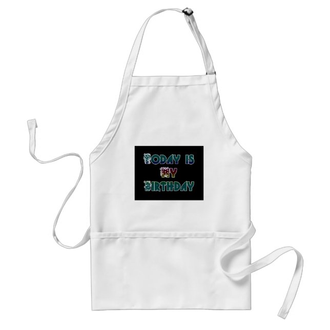 Today is My Birthday Art Print Adult Apron (Front)