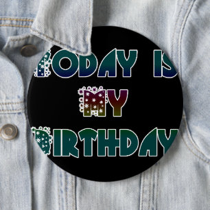 Today is My Birthday Art Print Button