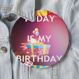 Today is My Birthday Art Print Button
